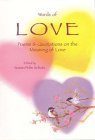 Imagen de archivo de Words of Love: Poems & Quotations on the Meaning of Love a la venta por Wonder Book