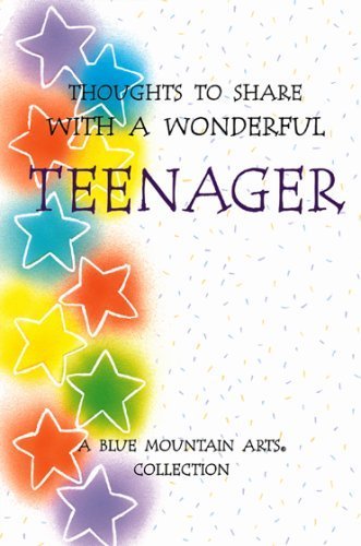 Beispielbild fr Thoughts To Share With A Wonderful Teenager: A Blue Mountain Arts Collection zum Verkauf von Wonder Book