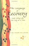 Imagen de archivo de The Language Of Recovery And Living Life One Day At A Time: A Blue Mountain Arts Collection a la venta por RiLaoghaire