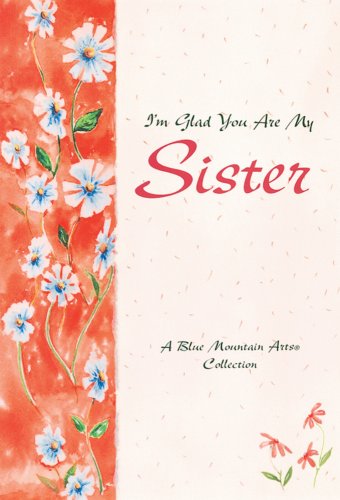 9780883965627: I'm Glad You Are My Sister: A Blue Mountain Arts Collection