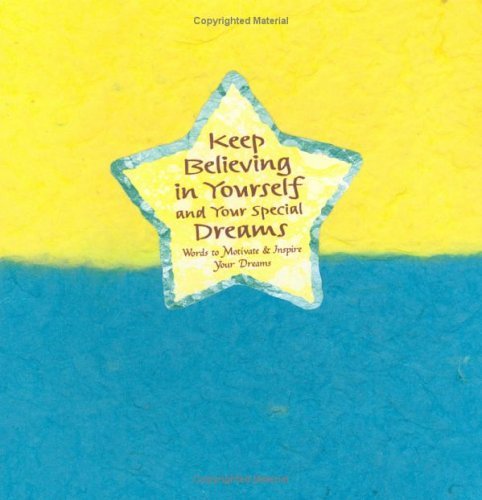 9780883966143: Keep Believing in Yourself and Your Special Dreams: Words to Motivate and Inspire Your Dreams (Blue Mountain Arts Collection)