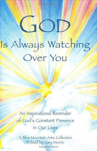 Imagen de archivo de God Is Always Watching Over You: An Inspirational Reminder of God's Constant Presence in Our Lives a la venta por SecondSale
