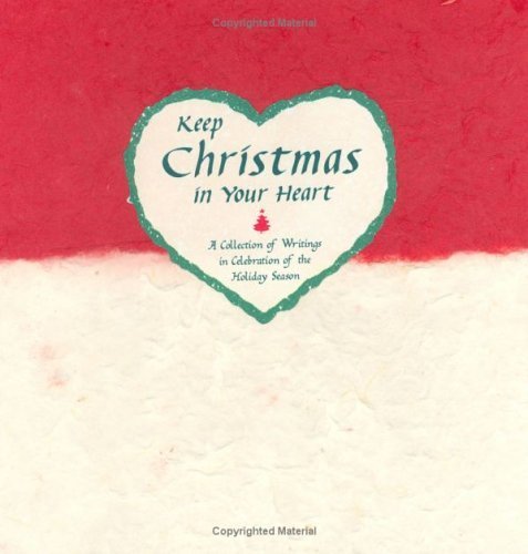 9780883967492: Keep Christmas in Your Heart: A Collection of Writings in Celebration of the Holiday Season