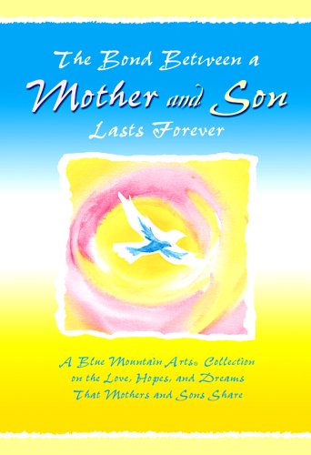 9780883967652: The Bond Between a Mother & Son Lasts Forever: A Blue Mountain Arts Collection on the Love, Hopes, And Dreams That Mothers And Sons Share