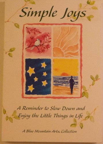 Stock image for Simple Joys: A Reminder to Slow Down and Enjoy the Little Things in Life for sale by Once Upon A Time Books