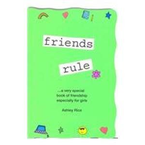Stock image for Friends Rule: A Very Special Book of Friendship Especially for Girls for sale by ZBK Books