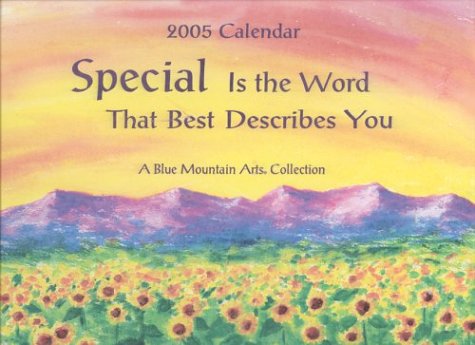 Special Is the Word That Best Describes You (12 Month Calendar) (Calendars) (9780883968109) by A Blue Mountain Arts Collection