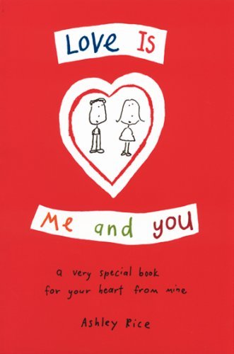 Beispielbild fr Love Is Me and You: A Very Special Book for Your Heart from Mine zum Verkauf von medimops