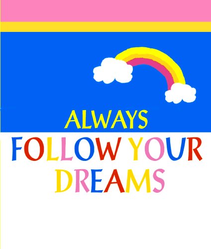 Always Follow Your Dreams (A Little Bit of Series) (9780883969571) by Blue Mountain Arts