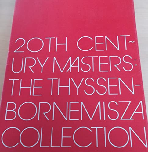 Stock image for Twentieth Century Masters : The Thyssen-Bornemisza Collection for sale by Alphaville Books, Inc.