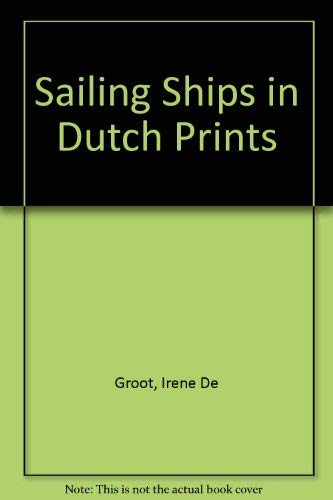 Stock image for Sailing Ships in Dutch Prints for sale by Smith Family Bookstore Downtown