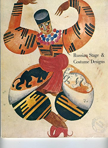 Stock image for Russian Stage and Costume Designs for the Ballet, Opera and Theatre. A Loan exhibition from the Lobanov - Rostovsky, Oenslager and Riabov Collections. for sale by Stephen White Books