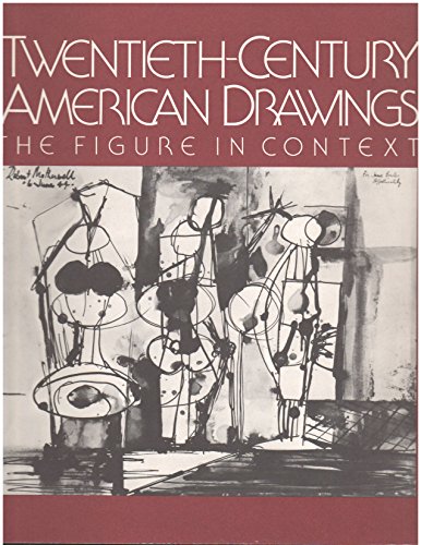 Stock image for Twentieth-Century American Drawings: The Figure in Context for sale by HPB-Diamond