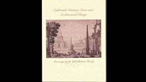 9780883970942: Eighteenth-century Scenic and Architectural Design: Drawings by the Galli Bibiena Family [Idioma Ingls]
