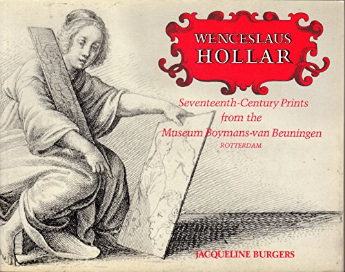 Imagen de archivo de Wenceslaus Hollar : Seventeenth-Century Prints from the Museum Boymans-van Beuningen, Rotterdam a la venta por Better World Books