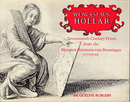 Stock image for Wenceslaus Hollar: Seventeenth-Century Prints from the Museum Boymans-Van Beuningen, Rotterdam for sale by Murphy-Brookfield Books