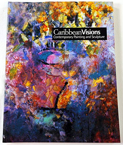Stock image for Caribbean Visions: Contemporary Painting and Sculpture for sale by Front Cover Books