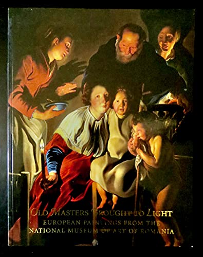 Stock image for Old Masters Brought to Light: European Paintings from the National Museum of Art of Romania for sale by Once Upon A Time Books