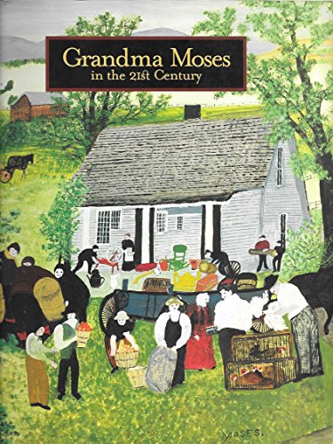Stock image for Grandma Moses : in the 21st Century for sale by HPB-Diamond