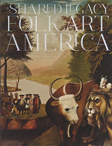 Stock image for A Shared Legacy: Folk Art in America for sale by Friends of Johnson County Library