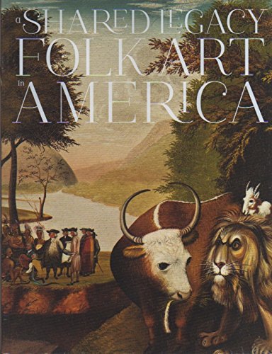 9780883971598: A Shared Legacy: Folk Art in America