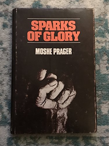 Sparks of glory, (9780884000006) by Prager, Moshe