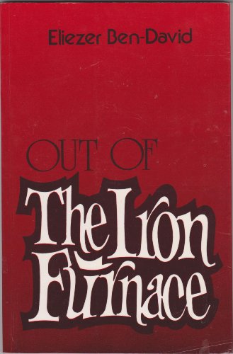 Beispielbild fr Out of the Iron Furnace: The Jewish Redemption from Ancient Egypt and the Delivery from Spiritual Bondage zum Verkauf von ThriftBooks-Dallas