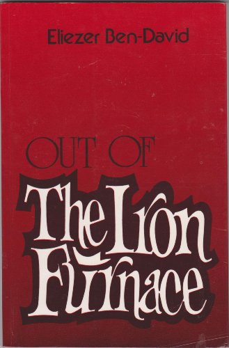 9780884000402: Out of the iron furnace: The Jewish redemption from ancient Egypt and the delivery from spiritual bondage