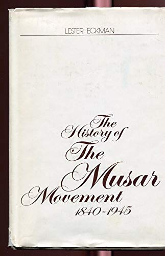 Imagen de archivo de The History of the Musar Movement, 1840-1945 a la venta por True Oak Books