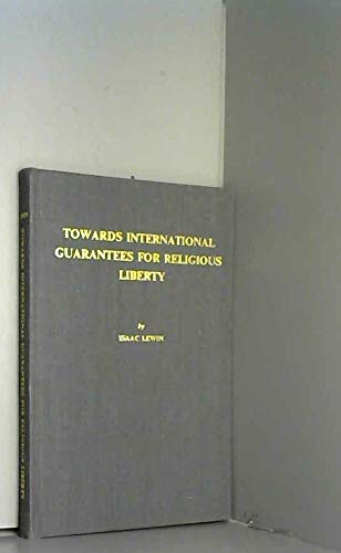 Beispielbild fr Towards International Guarantees for Religious Liberty: Addresses Before the United Nations zum Verkauf von Zubal-Books, Since 1961