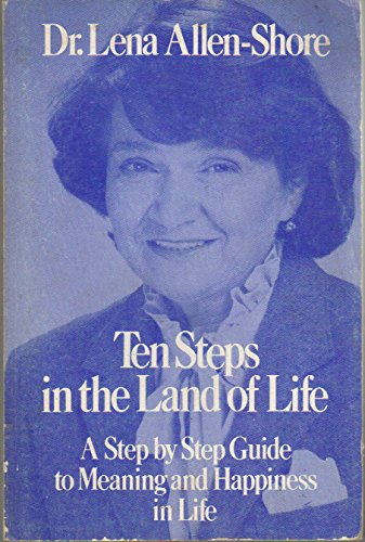 9780884000891: Ten Steps in the Land of Life: A Step by Step Guide to Meaning and Happiness in Life