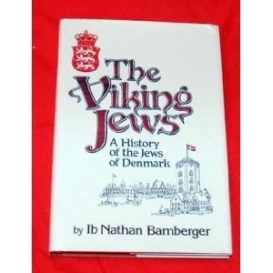 The Viking Jews: A History of the Jews of Denmark