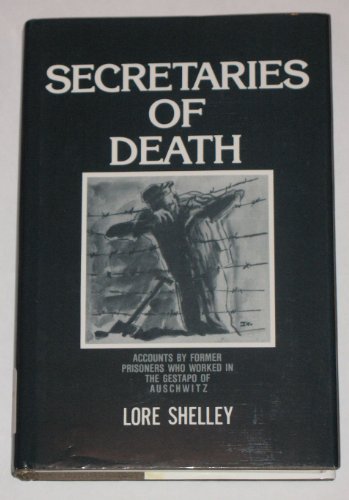 Stock image for Secretaries of Death: Accounts by Former Prisoners Who Worked in the Gestapo of Auschwitz (English and German Edition) for sale by Hafa Adai Books