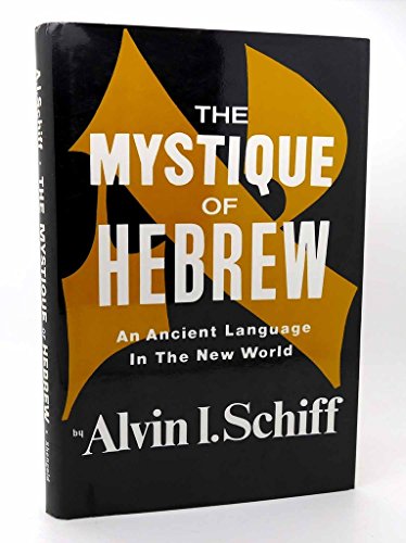 The Mystique of Hebrew: An Ancient Language in the New World