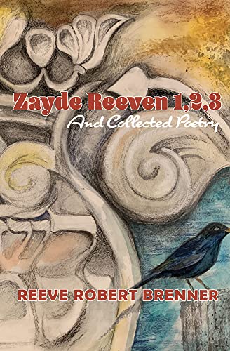 Stock image for Zayde Reeven 1,2,3: And Collected Poetry for sale by SecondSale