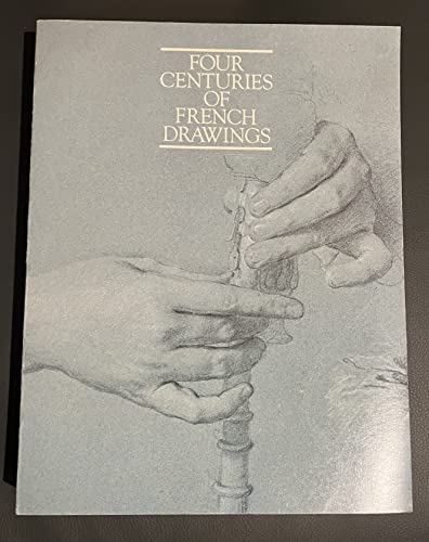 Beispielbild fr Four Centuries of French Drawings in the Fine Arts Museums of San Francisco. zum Verkauf von Black Cat Hill Books