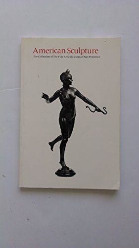 9780884010425: American sculpture: The collection of the Fine Arts Museums of San Francisco