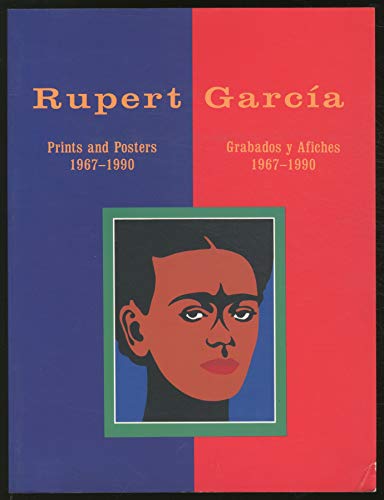 Stock image for Rupert Garcia: Prints and Posters 1967-1990 for sale by Half Price Books Inc.