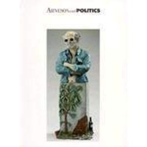 Arneson and Politics: A Commemorative Exhibition (9780884010777) by Nash, Steven A.