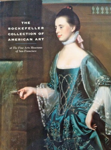 Stock image for The Rockefeller Collection of American Art at the Fine Arts Museums of San Franc for sale by Frank J. Raucci, Bookseller