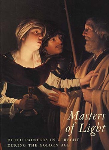 9780884010937: Masters of Light: Dutch Painters in Utrecht During the Golden Age
