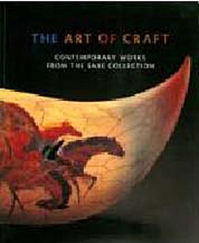 Beispielbild fr The art of craft: Contemporary works from the Saxe collection zum Verkauf von Books From California