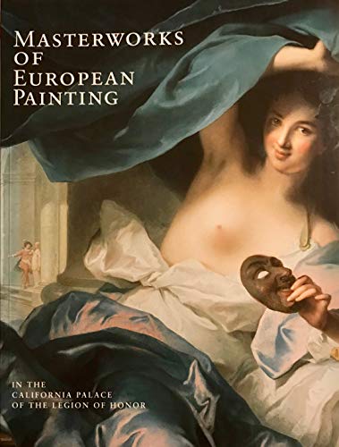 9780884011002: Masterworks of European Painting: In the California Palace of the Legion of Honor