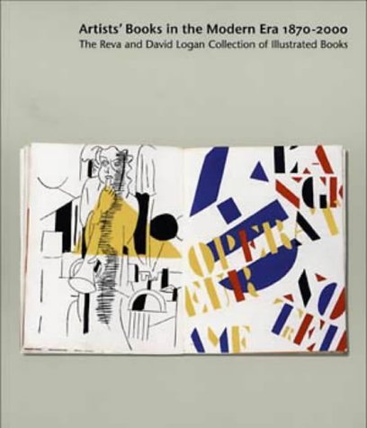 9780884011026: Artists' Books in the Modern Era 1870-2000: The Reva and David Logan Collection of Illustrated Books