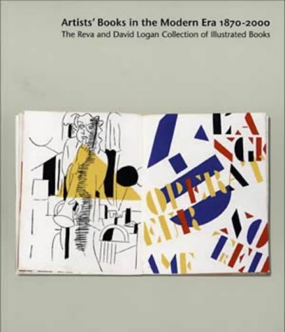 Stock image for Artists' Books in the Modern Era 1870-2000: The Reva and David Logan Collection of Illustrated Books for sale by ANARTIST