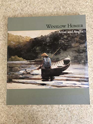 Imagen de archivo de Winslow Homer: Artist and Angler a la venta por HPB-Ruby