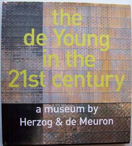 Imagen de archivo de The de Young in the 21st century: a museum by Herzog & de Meuron a la venta por born again books