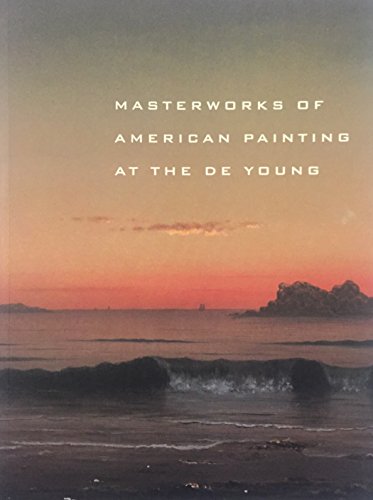 Stock image for Masterworks of American Painting at the De Young for sale by SecondSale