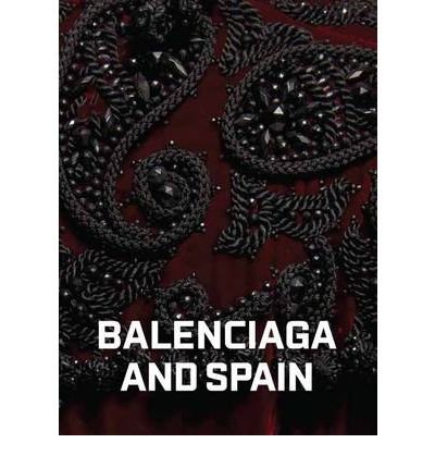 Imagen de archivo de Balenciaga and Spain a la venta por The Chester Bookworm