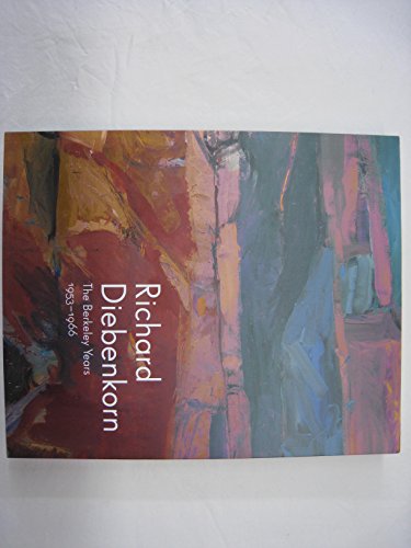 9780884011408: Richard Diebenkorn: The Berkeley Years, 1953-1966